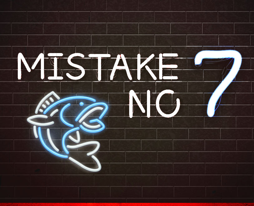 Mistake #7